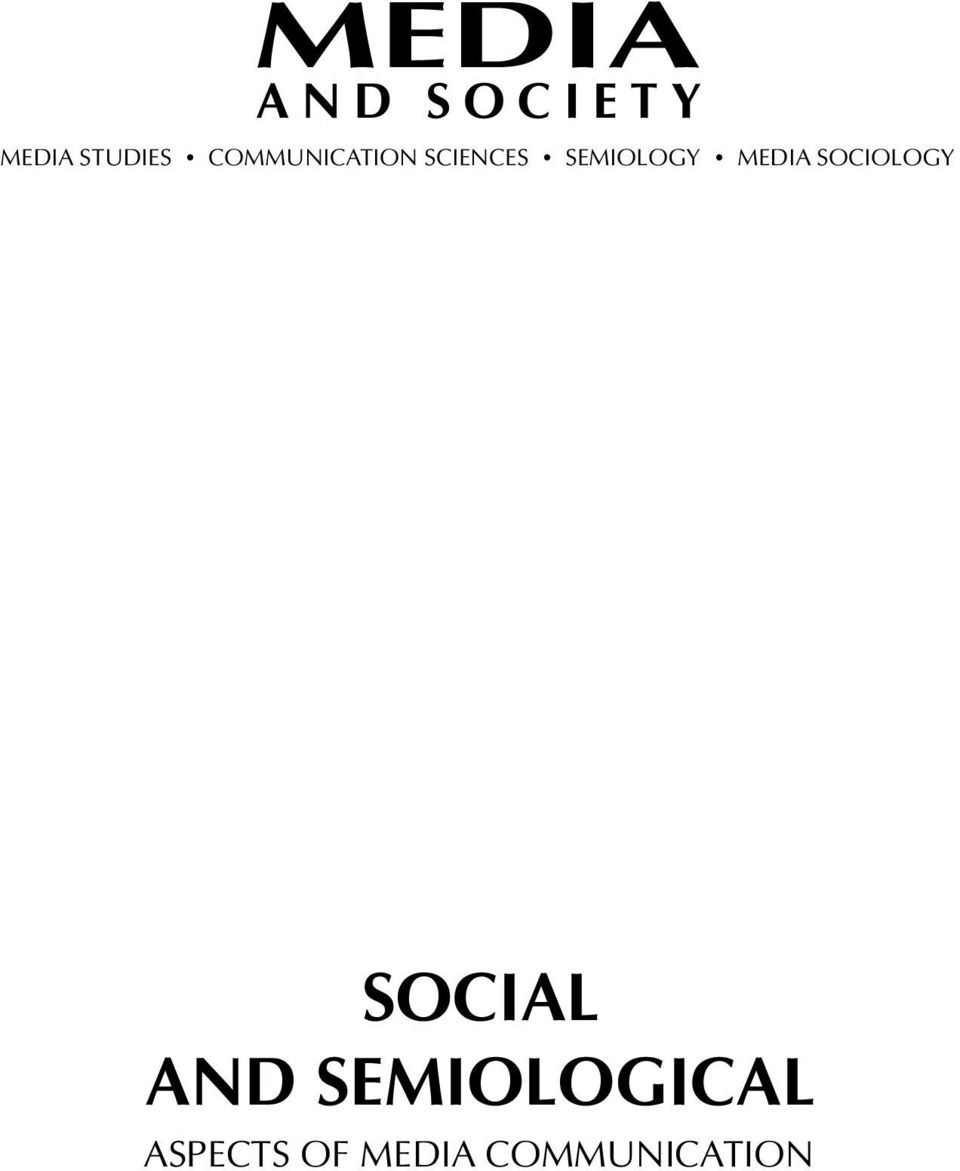 SCIENCES SEMIOLOGY MEDIA SOCIOLOGY