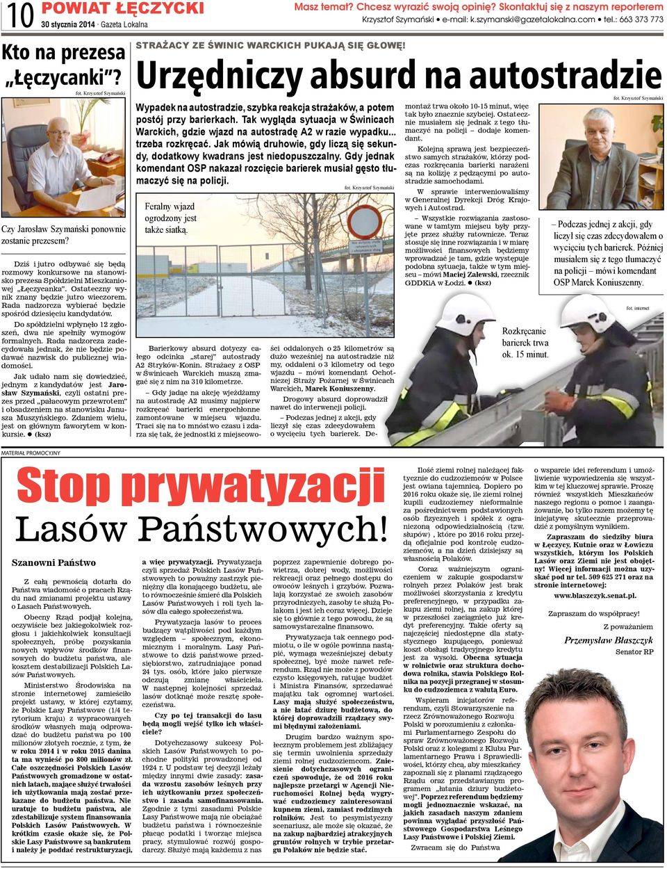 Dziś i jutro odbywać się będą rozmowy konkursowe na stanowisko prezesa Spółdzielni Mieszkaniowej Łęczycanka. Ostateczny wynik znany będzie jutro wieczorem.