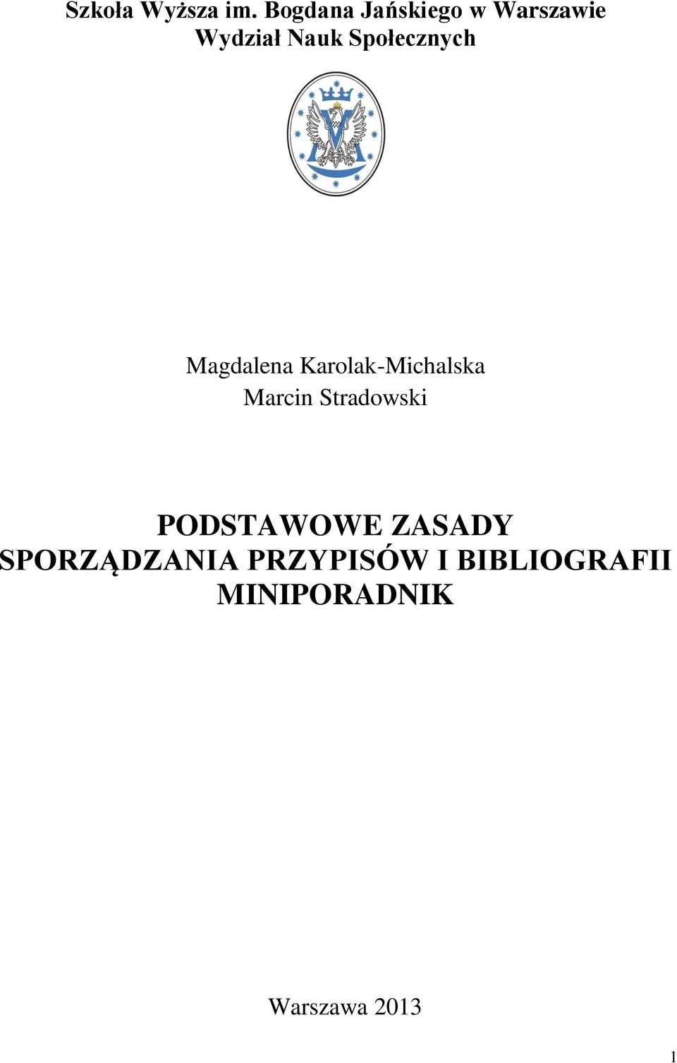 Społecznych Magdalena Karolak-Michalska Marcin