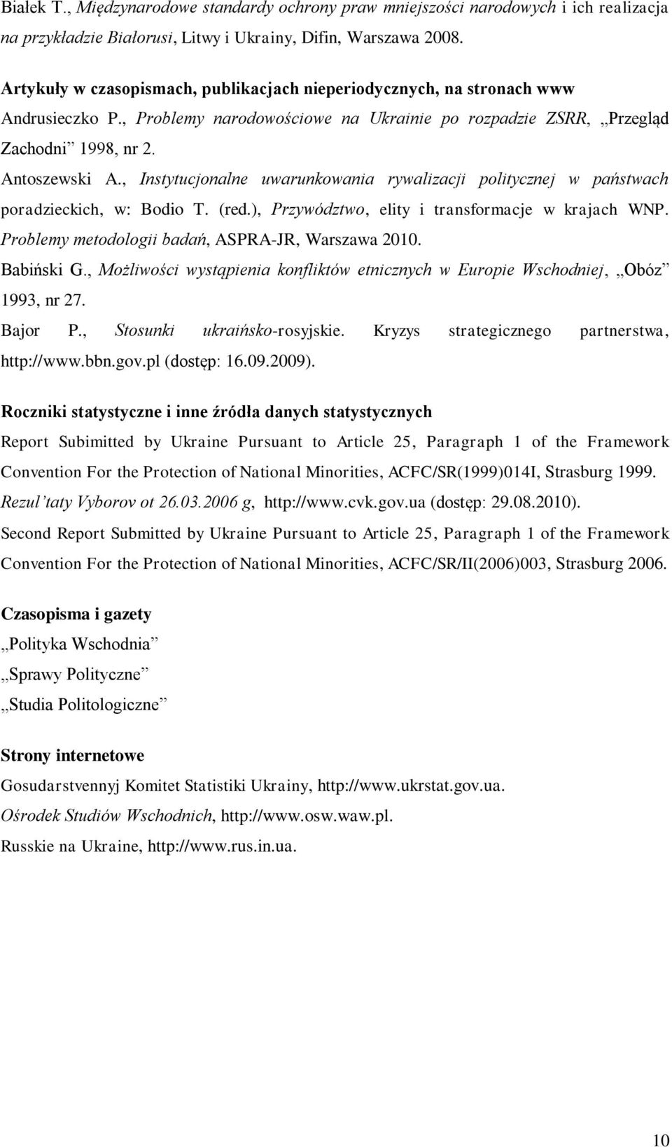 , Instytucjonalne uwarunkowania rywalizacji politycznej w państwach poradzieckich, w: Bodio T. (red.), Przywództwo, elity i transformacje w krajach WNP.