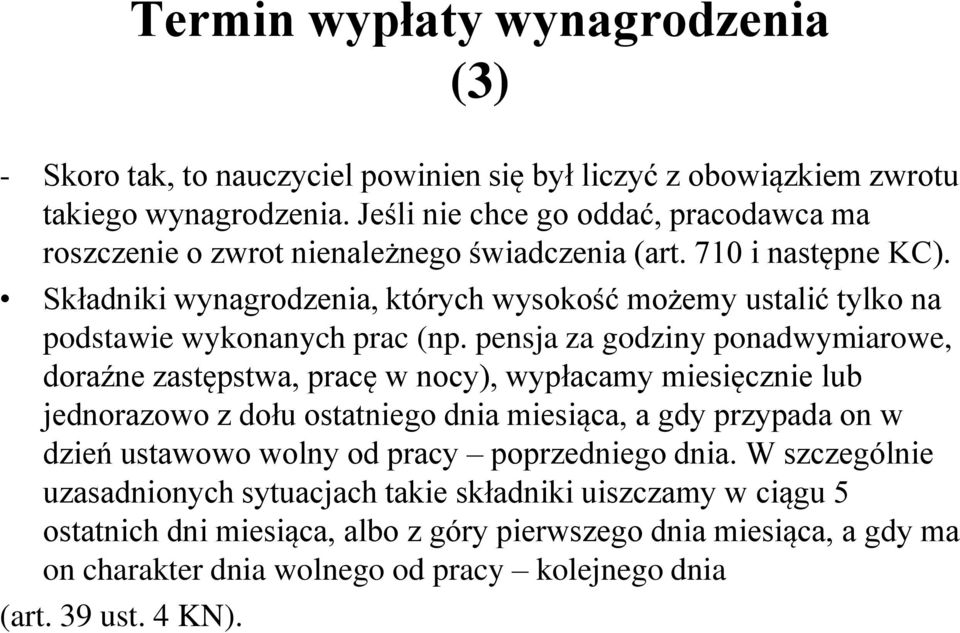 Składniki wynagrodzenia, których wysokość możemy ustalić tylko na podstawie wykonanych prac (np.