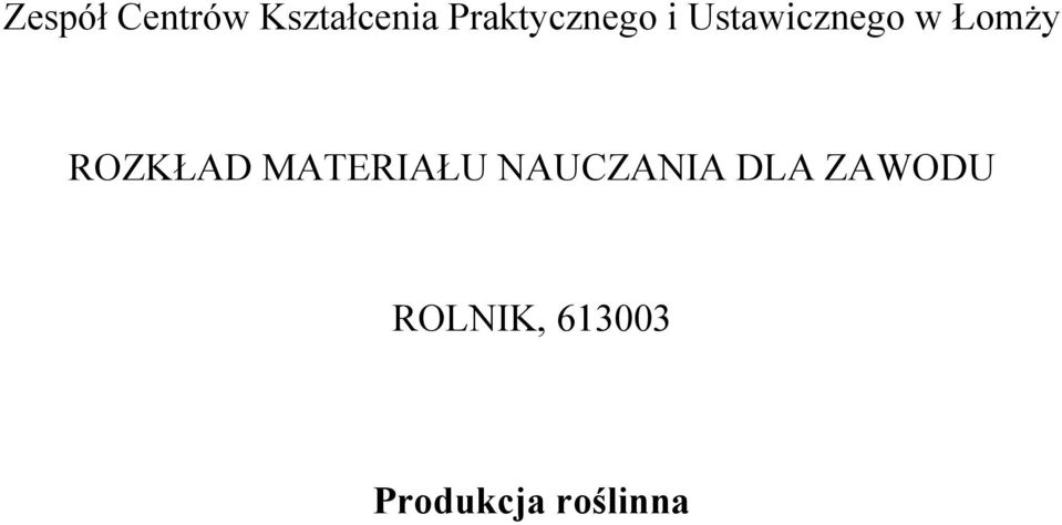 Łomży ROZKŁAD MATERIAŁU