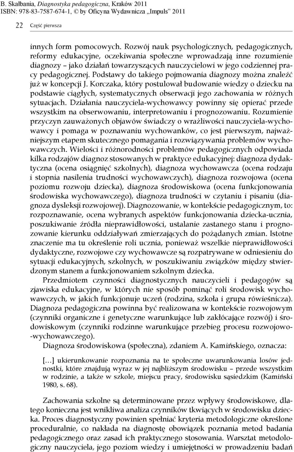 pedagogicznej. Podstawy do takiego pojmowania diagnozy mo na znale ć ju w koncepcji J.