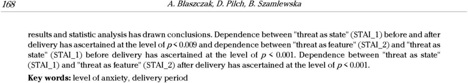 009 and dependence between "threat as feature" (STAI_2) and "threat as state" (STAI_1) before delivery has ascertained at the level