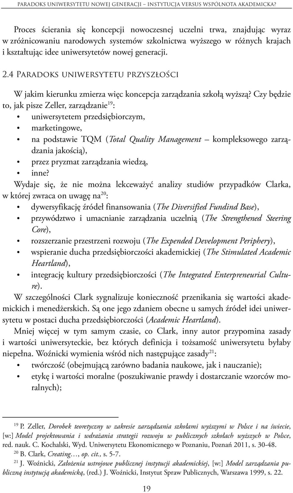 4 Paradoks uniwersytetu przyszłości W jakim kierunku zmierza więc koncepcja zarządzania szkołą wyższą?