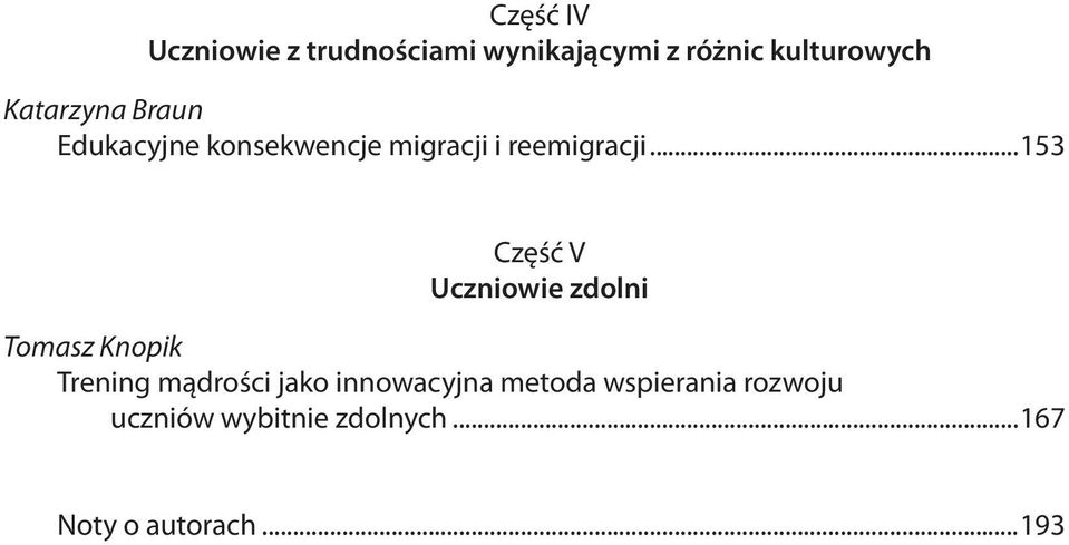 ..153 Część V Uczniowie zdolni Tomasz Knopik Trening mądrości jako