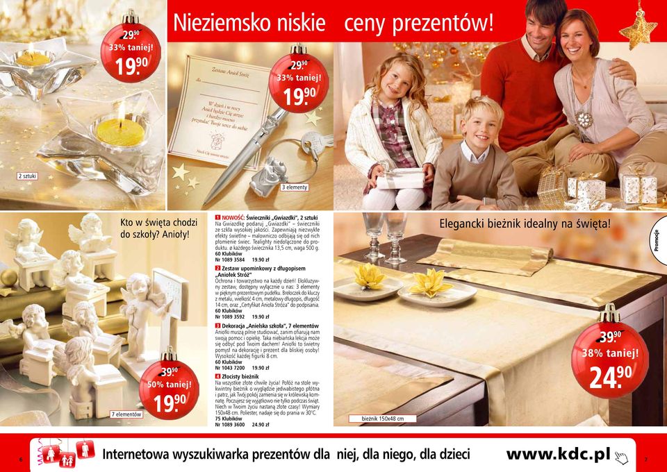 Tealighty niedołączone do produktu. ø każdego świecznika 13,5 cm, waga 500 g. Nr 1089 3584 19.90 zł 2 Zestaw upominkowy z długopisem Aniołek Stróż Ochrona i towarzystwo na każdy dzień!