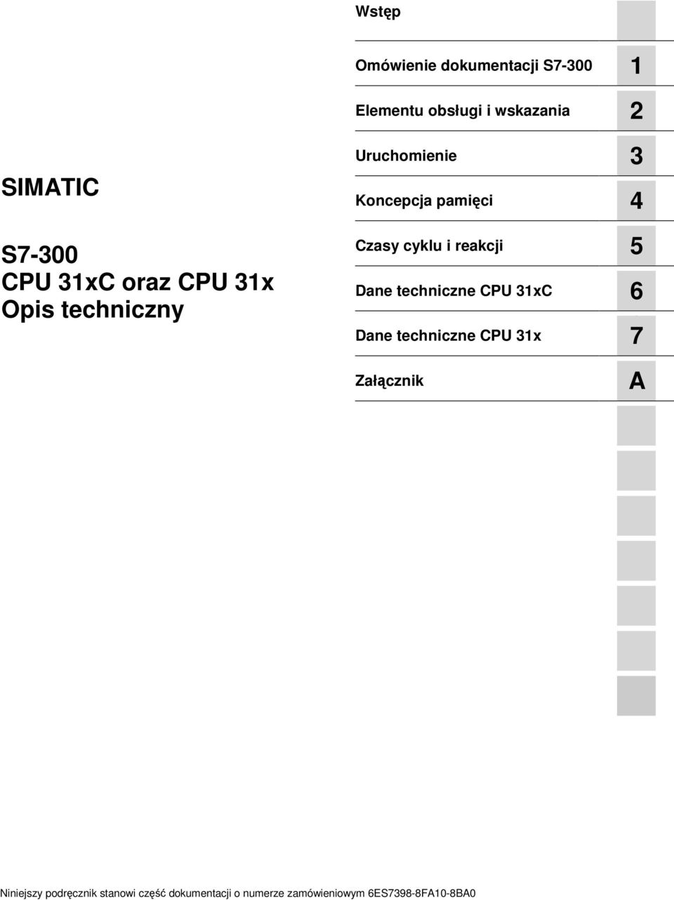 i reakcji 5 6 Dane techniczne CPU 31xC 6 8 Dane techniczne CPU 31x 7 Załcznik A