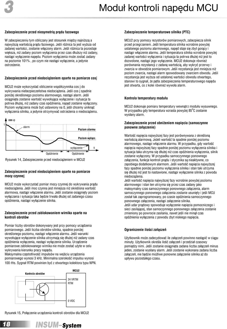 Poziom wy³¹czenia mo e zostaæ zadany na poziomie 1%, po czym nie nast¹pi wy³¹czenie, a jedynie ostrze enie.