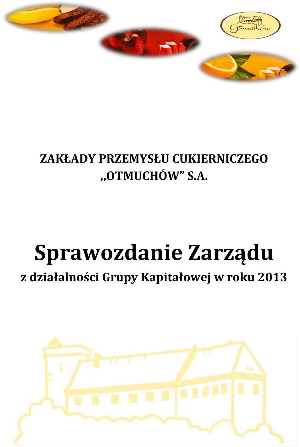 CUKIERNICZEGO,,OTMUCHÓW S.A.