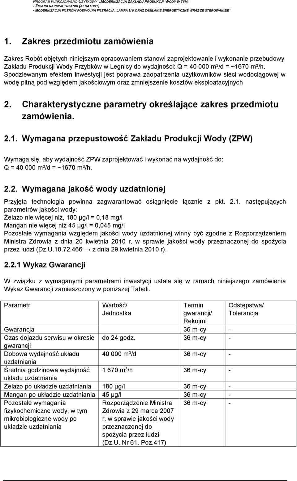 Charakterystyczne parametry określające zakres przedmiotu zamówienia. 2.1.