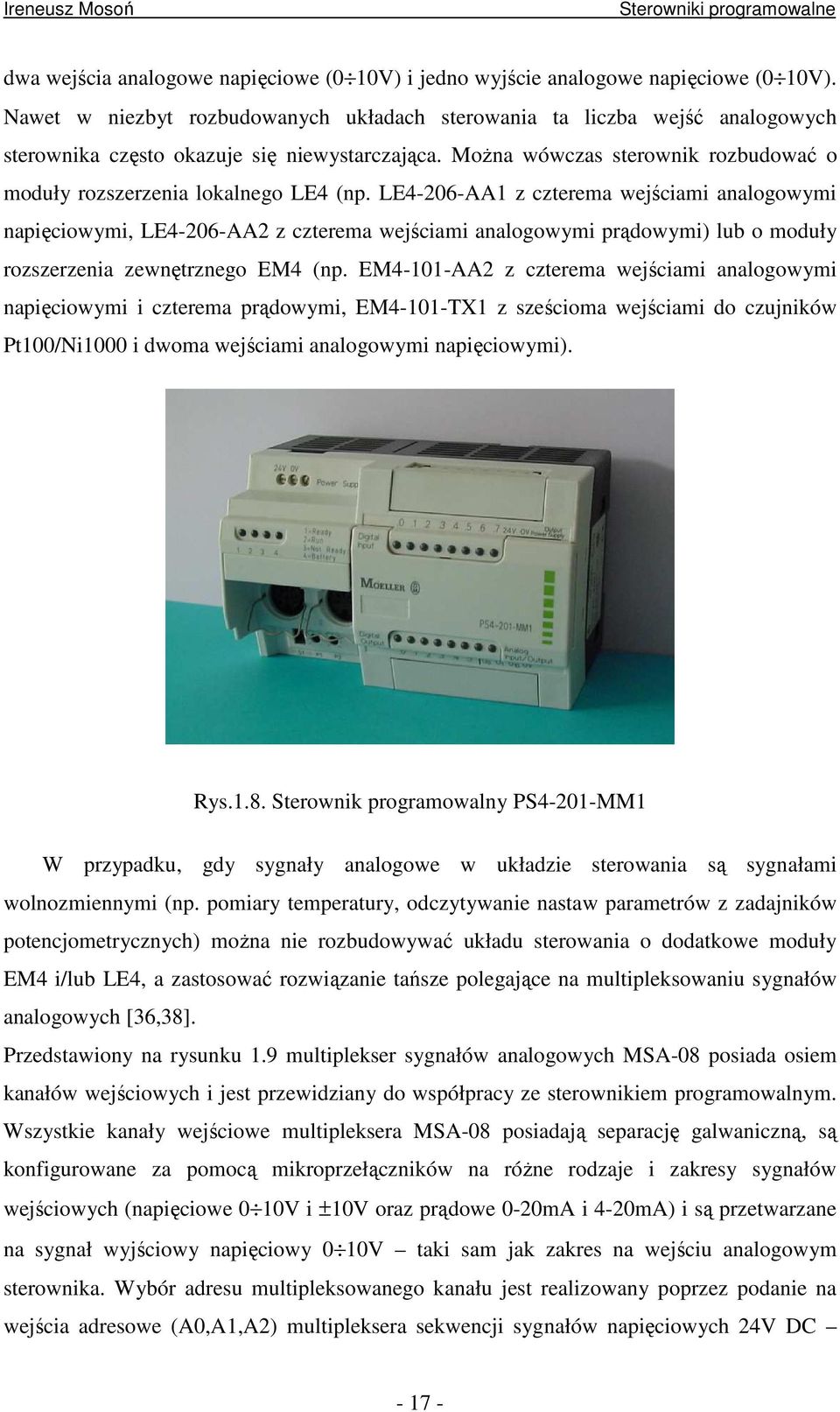 MoŜna wówczas sterownik rozbudować o moduły rozszerzenia lokalnego LE4 (np.