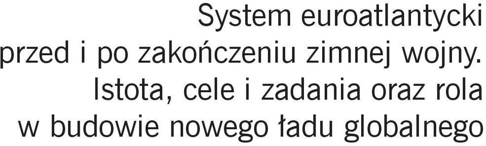 Istota, cele i zadania oraz