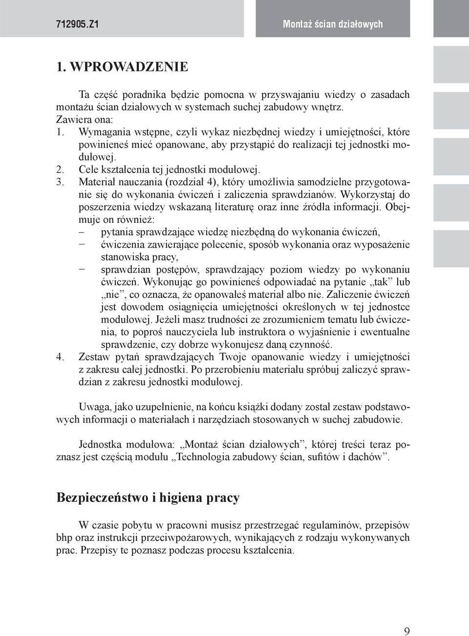 Materiał nauczania (rozdział 4), który umożliwia samodzielne przygotowanie się do wykonania ćwiczeń i zaliczenia sprawdzianów.