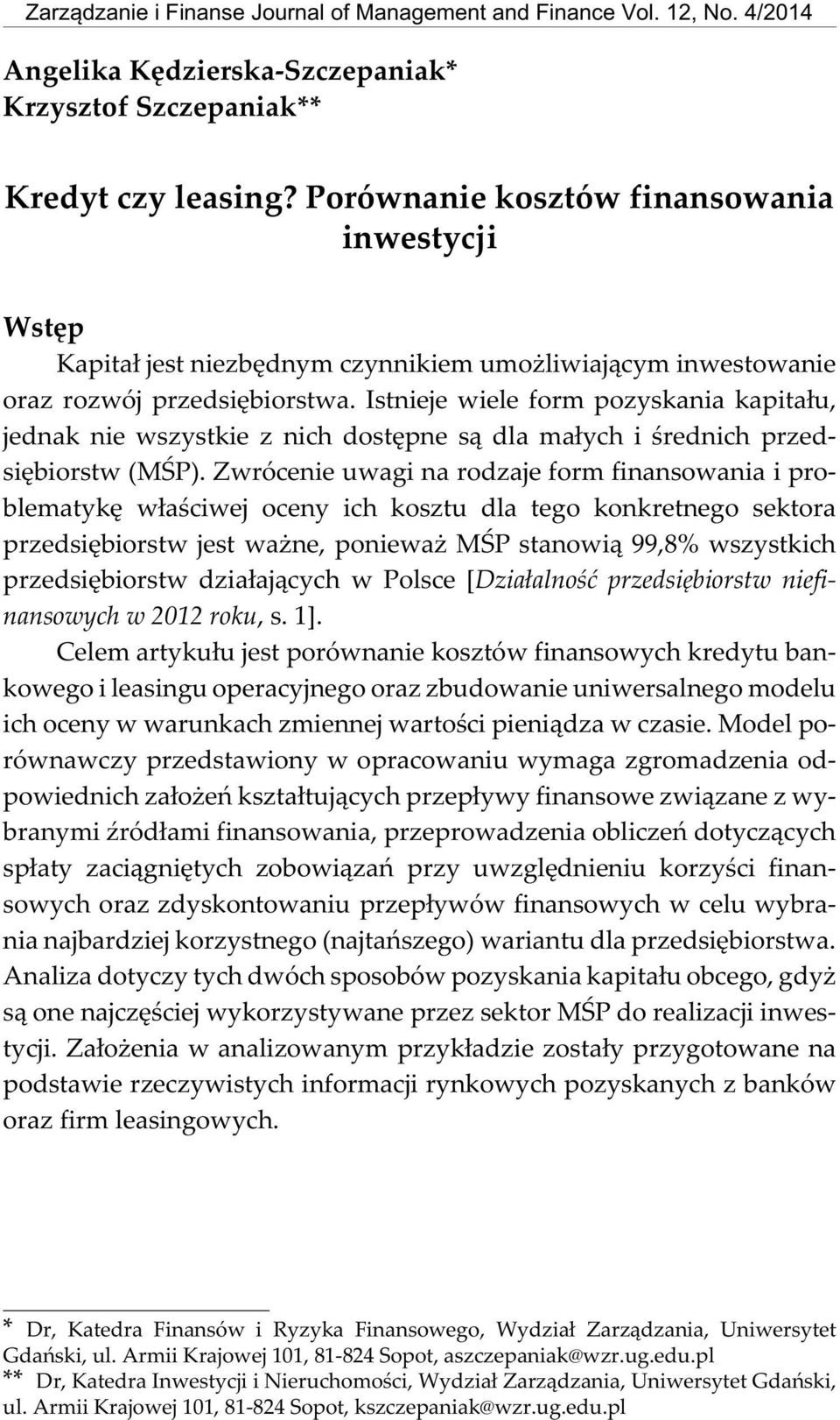 Porównanie kosztów finansowania inwestycji Kredyt czy leasing?