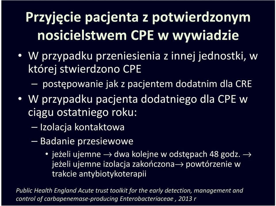 Badanie przesiewowe jeżeli ujemne dwa kolejne w odstępach 48 godz.