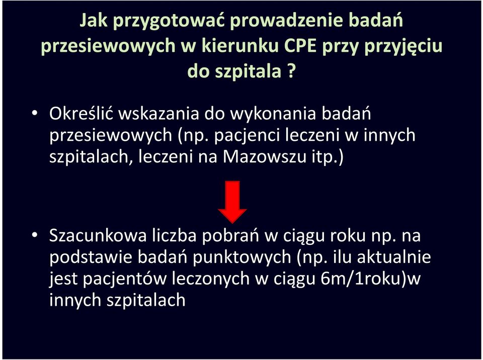 pacjenci leczeni w innych szpitalach, leczeni na Mazowszu itp.