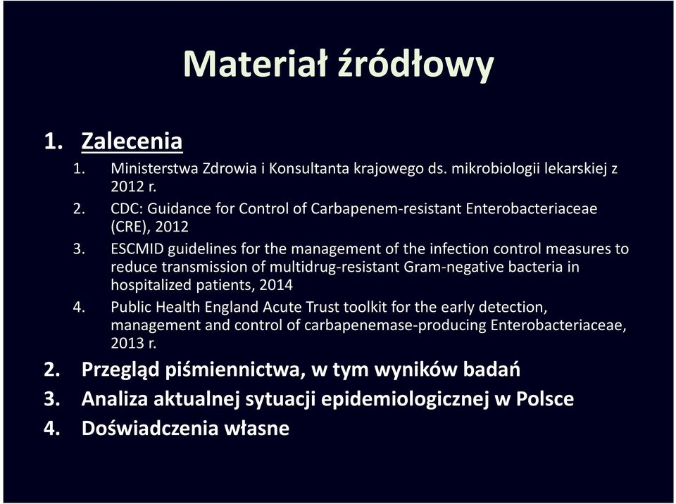 ESCMID guidelines for the management of the infection controlmeasures to reduce transmission of multidrug-resistant Gram-negativebacteriain hospitalized