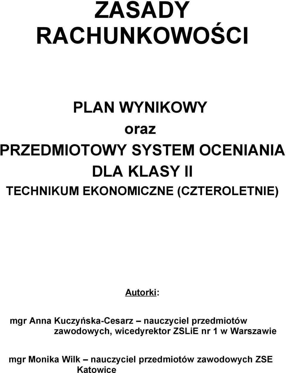 Kuczyńska-Cesarz nauczyciel przedmiotów zawodowych, wicedyrektor ZSLiE