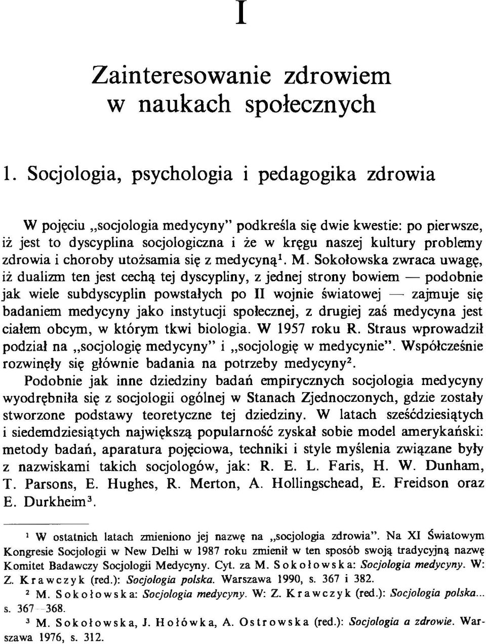 choroby utożsamia się z medycyną1. M.