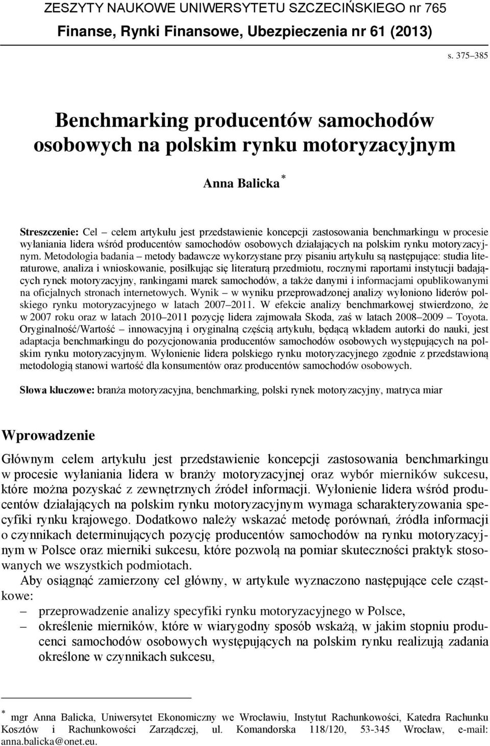 wyłaniania lidera wśród producentów samochodów osobowych działających na polskim rynku motoryzacyjnym.