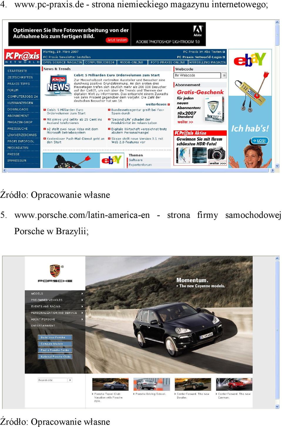 Źródło: Opracowanie własne 5. www.porsche.