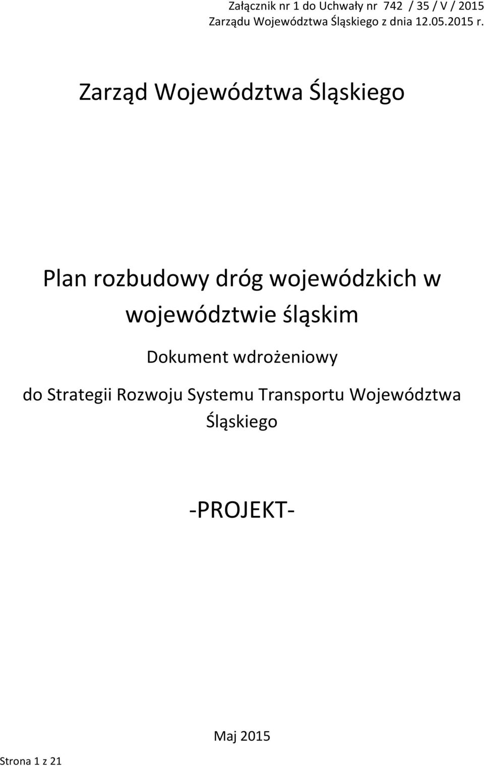 Zarząd Województwa go Plan rozbudowy dróg wojewódzkich w