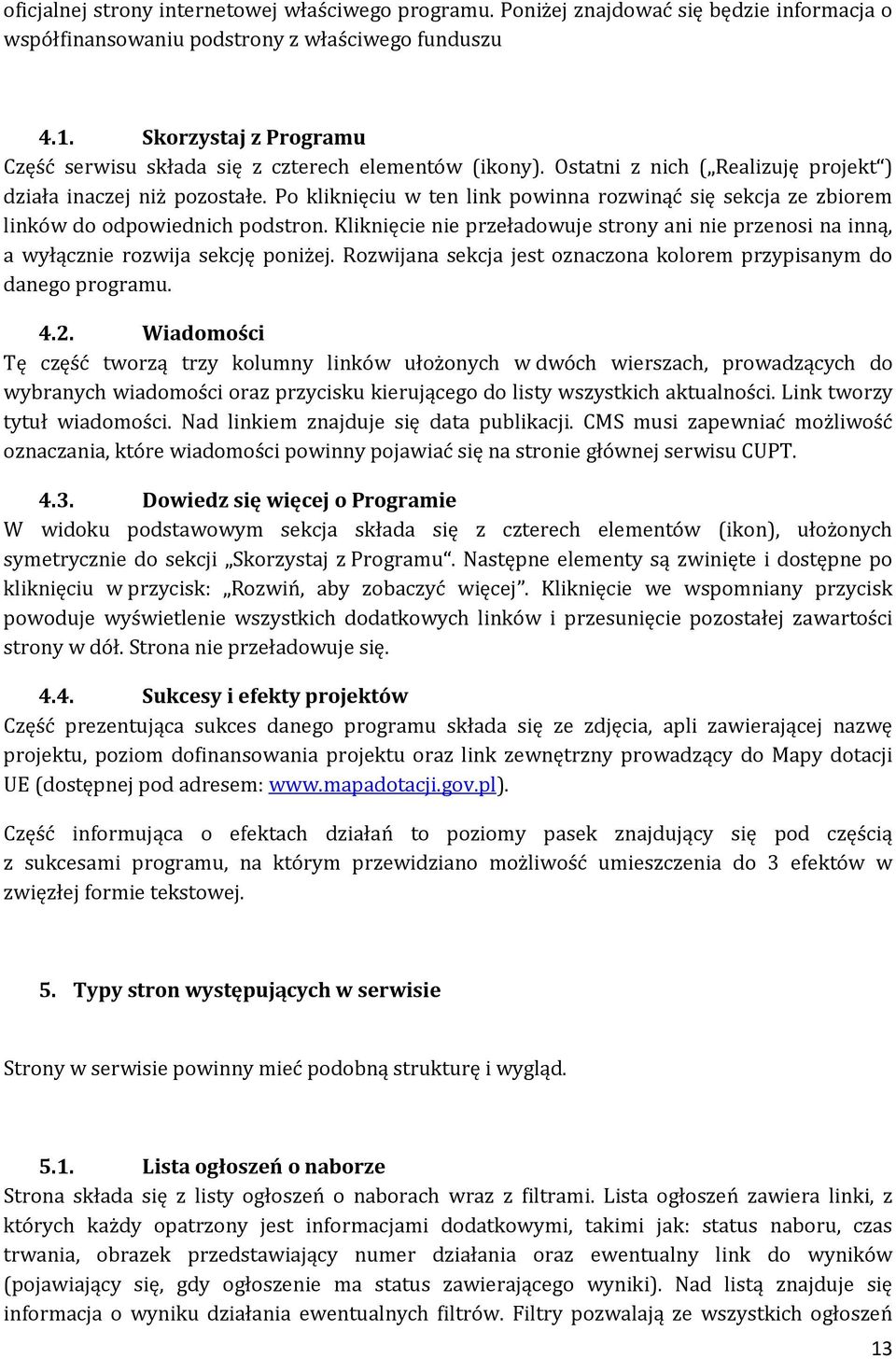 Po kliknięciu w ten link powinna rozwinąć się sekcja ze zbiorem linków do odpowiednich podstron. Kliknięcie nie przeładowuje strony ani nie przenosi na inną, a wyłącznie rozwija sekcję poniżej.