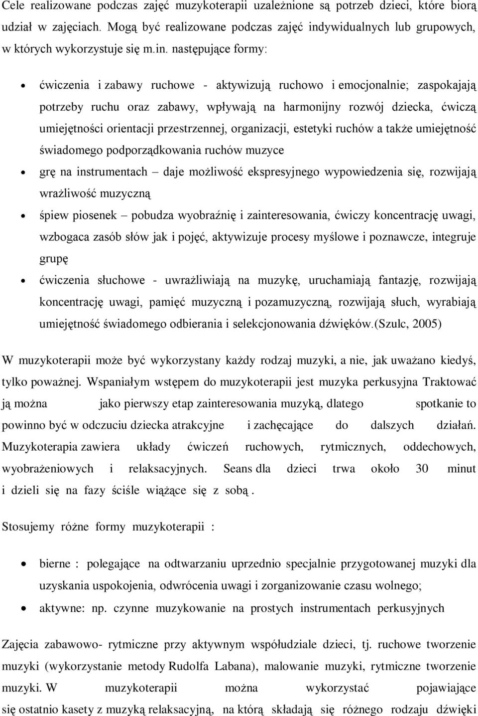 ywidualnych lub grupowych, w których wykorzystuje się m.in.