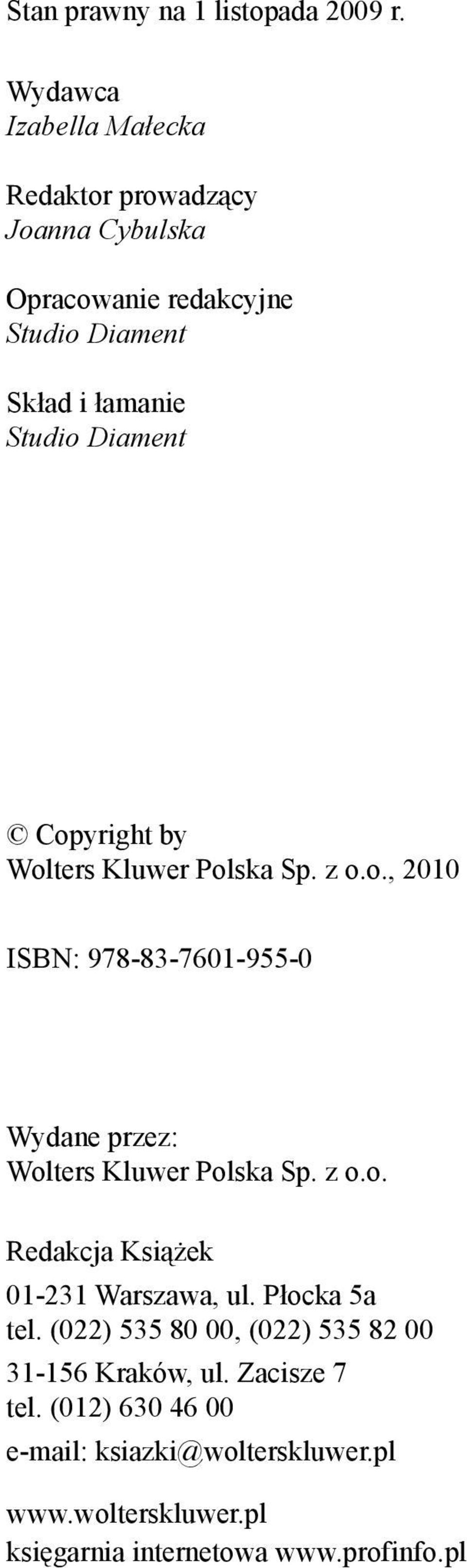 Diament Copyright by Wolters Kluwer Polska Sp. z o.o., 2010 ISBN: 978-83-7601-955-0 Wydane przez: Wolters Kluwer Polska Sp. z o.o. Redakcja Książek 01-231 Warszawa, ul.