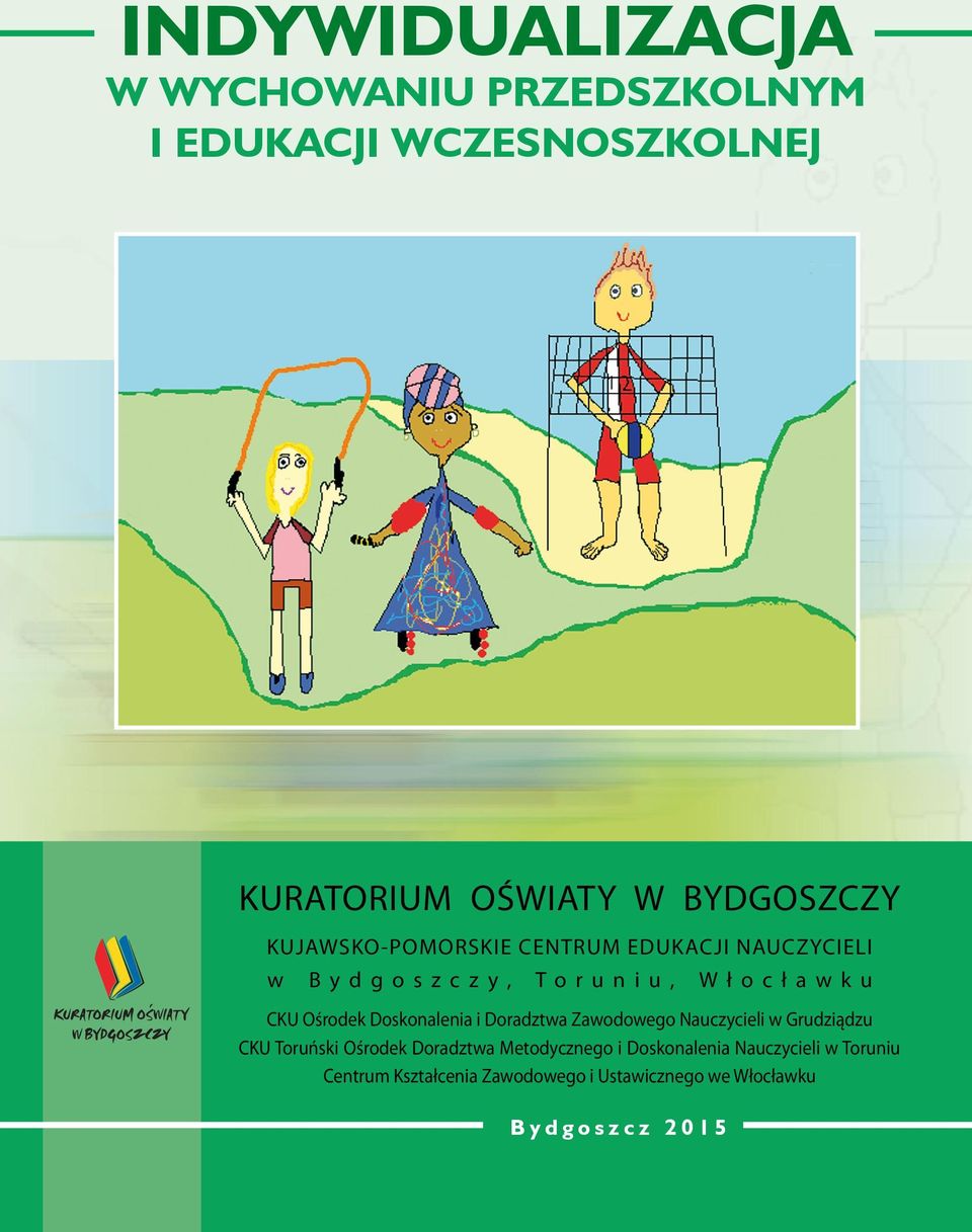 Doskonalenia i Doradztwa Zawodowego Nauczycieli w Grudziądzu CKU Toruński Ośrodek Doradztwa