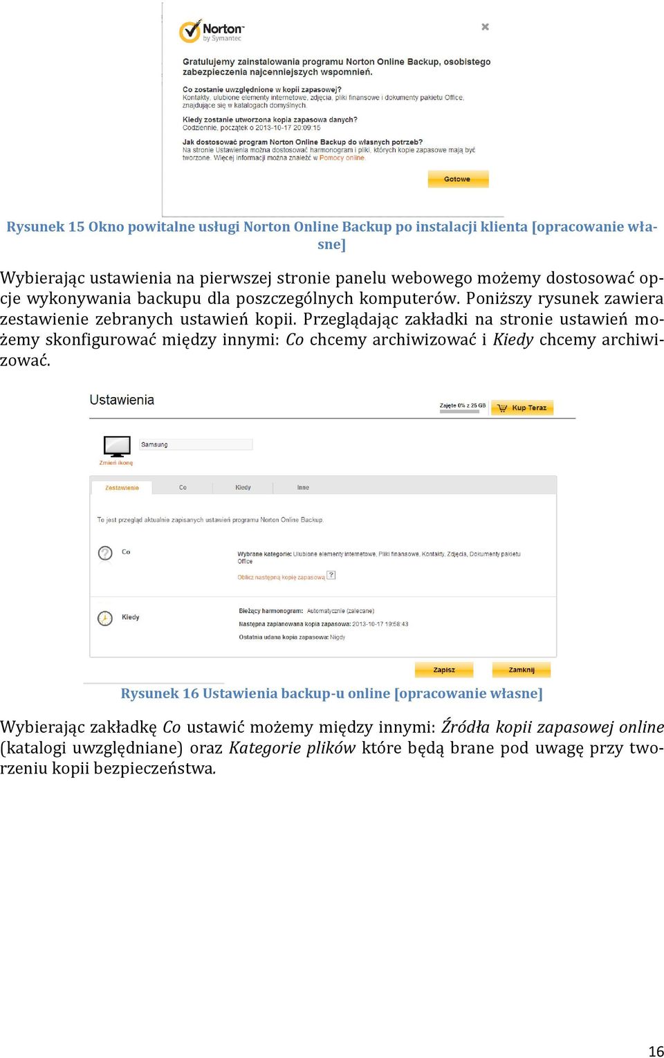 Przeglądając zakładki na stronie ustawień możemy skonfigurować między innymi: Co chcemy archiwizować i Kiedy chcemy archiwizować.