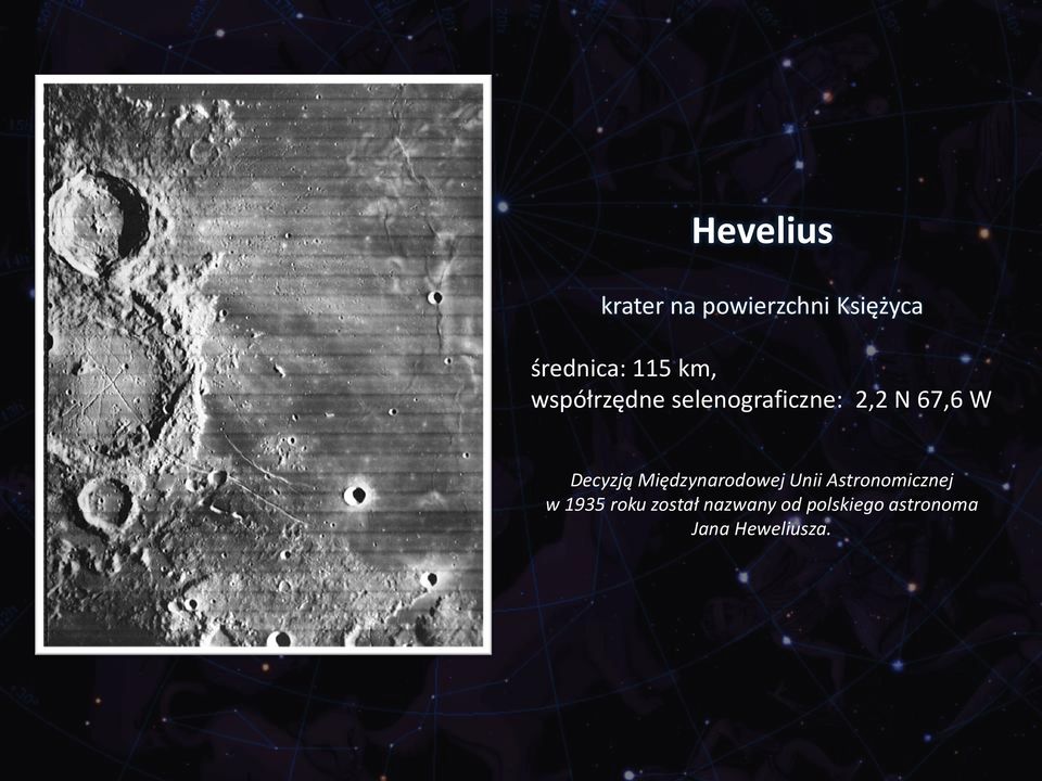 Decyzją Międzynarodowej Unii Astronomicznej w 1935