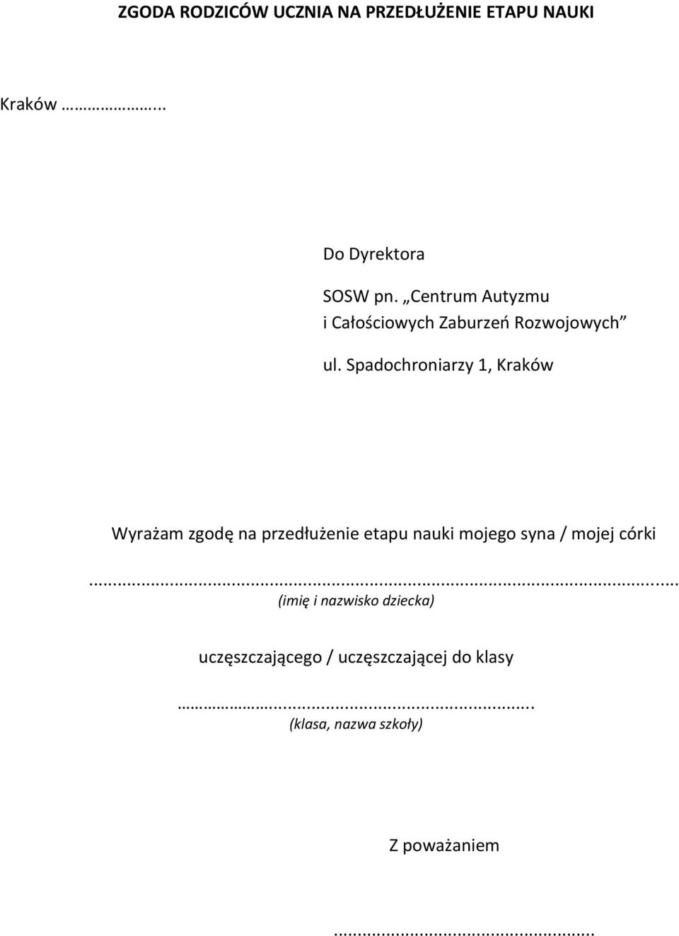 Spadochroniarzy 1, Kraków Wyrażam zgodę na przedłużenie etapu nauki mojego syna /