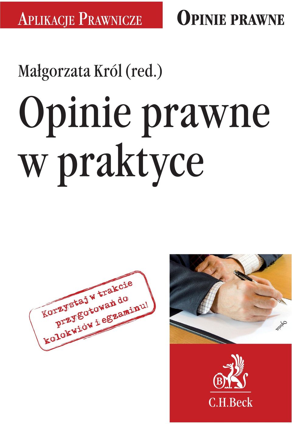 ) Opinie prawne w praktyce Korzystaj