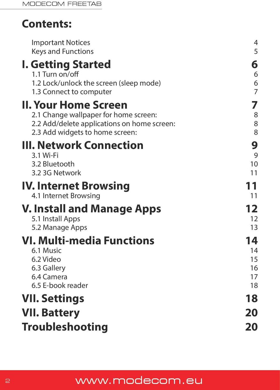 1 Wi-Fi 9 3.2 Bluetooth 10 3.2 3G Network 11 IV. Internet Browsing 11 4.1 Internet Browsing 11 V. Install and Manage Apps 12 5.1 Install Apps 12 5.2 Manage Apps 13 VI.