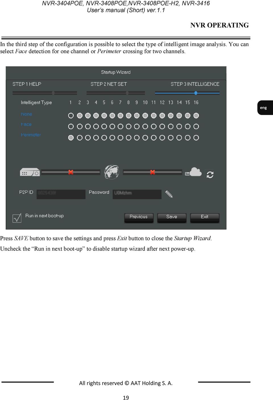 analysis. You can select Face detection for one channel or Perimeter crossing for two channels.