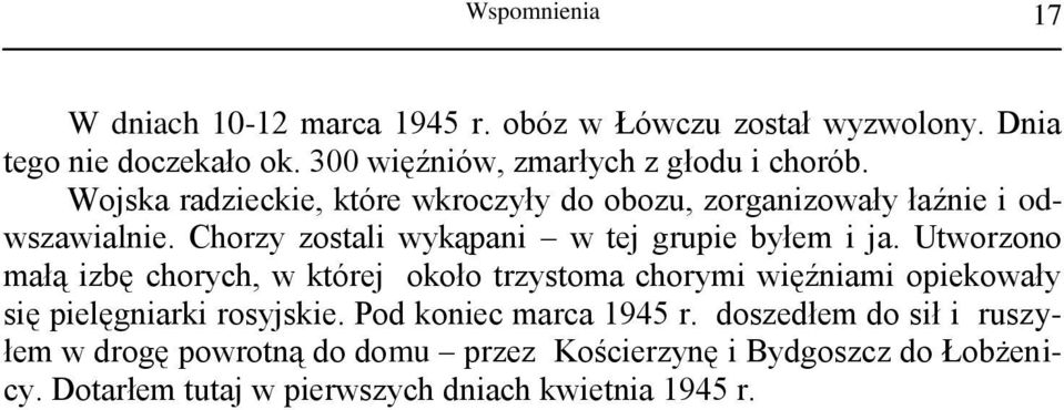 Chorzy zostali wykąpani w tej grupie byłem i ja.