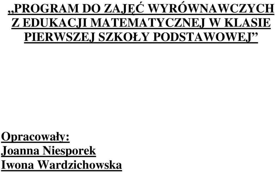 PIERWSZEJ SZKOŁY PODSTAWOWEJ