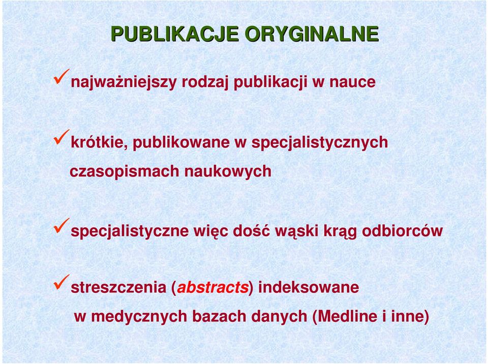 specjalistyczne więc dość wąski krąg odbiorców streszczenia