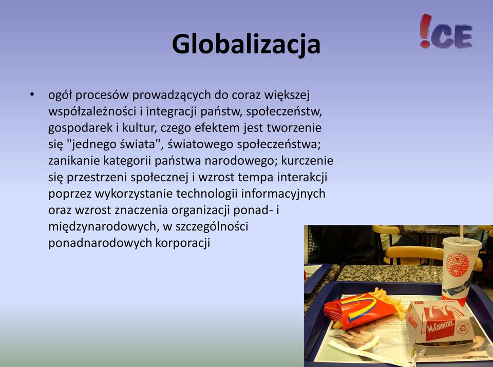 kategorii paostwa narodowego; kurczenie się przestrzeni społecznej i wzrost tempa interakcji poprzez wykorzystanie