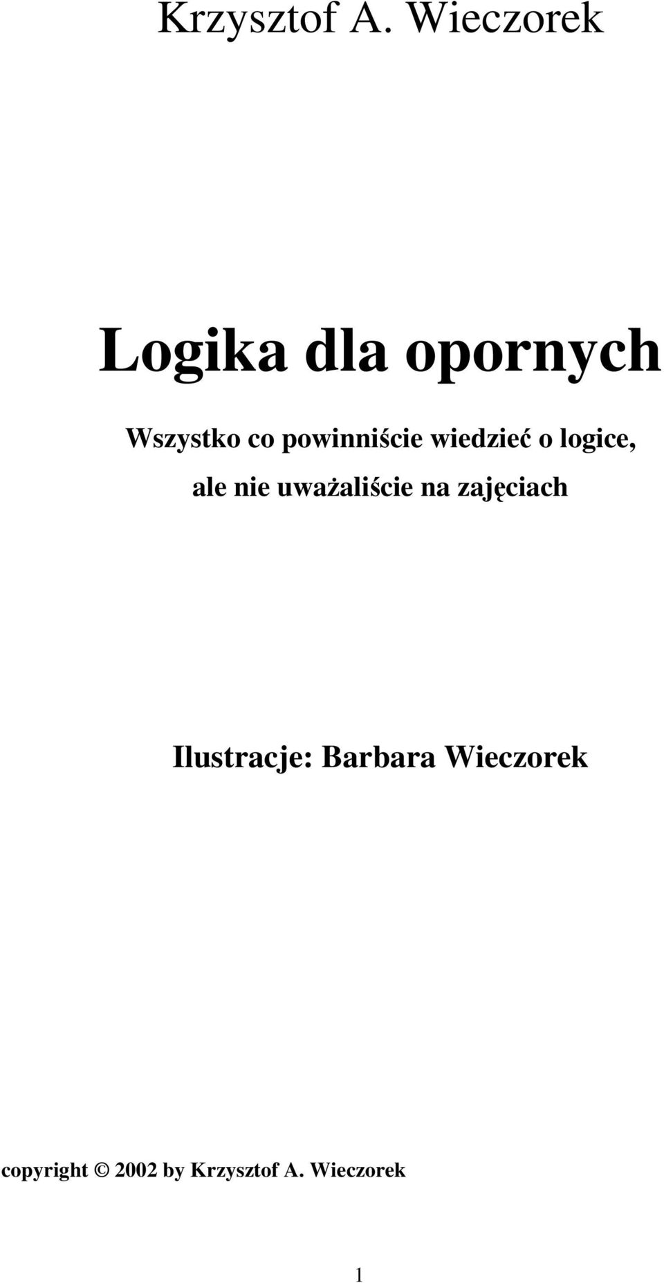 powinniście wiedzieć o logice, ale nie