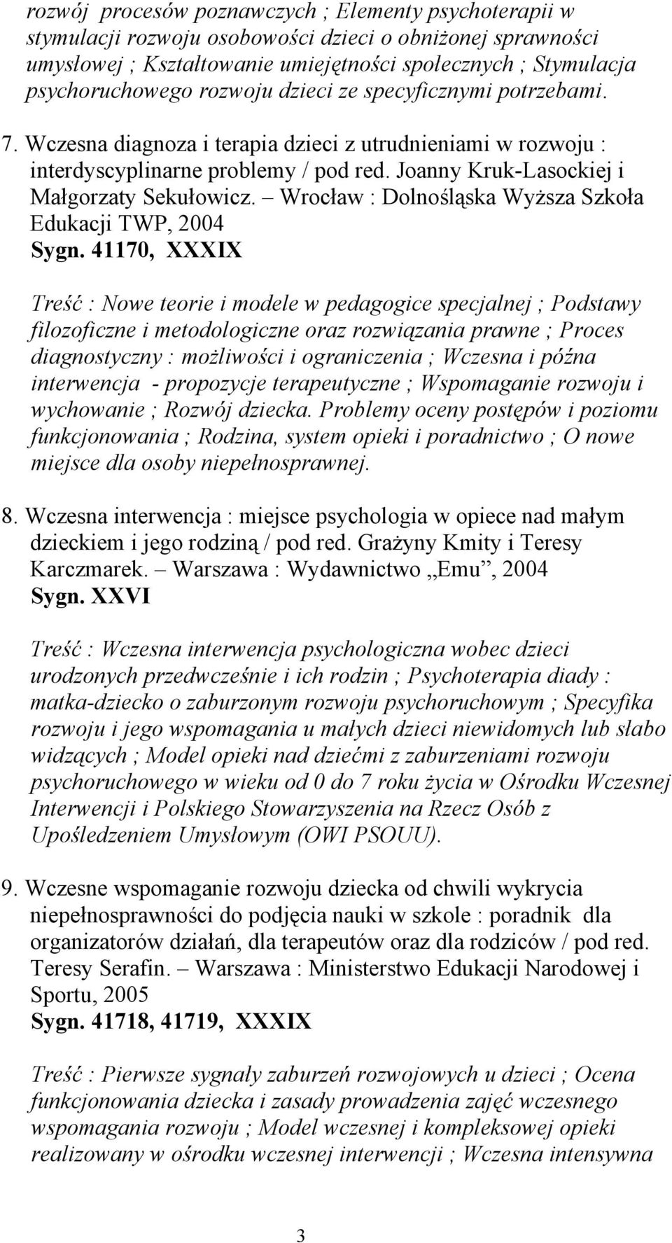 Wrocław : Dolnośląska Wyższa Szkoła Edukacji TWP, 2004 Sygn.