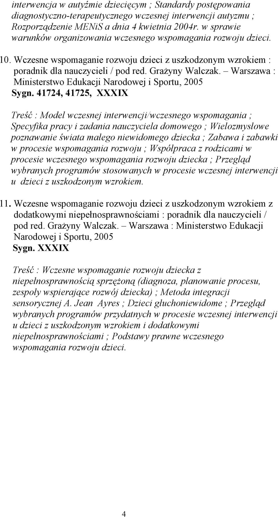 Warszawa : Ministerstwo Edukacji Narodowej i Sportu, 2005 Sygn.