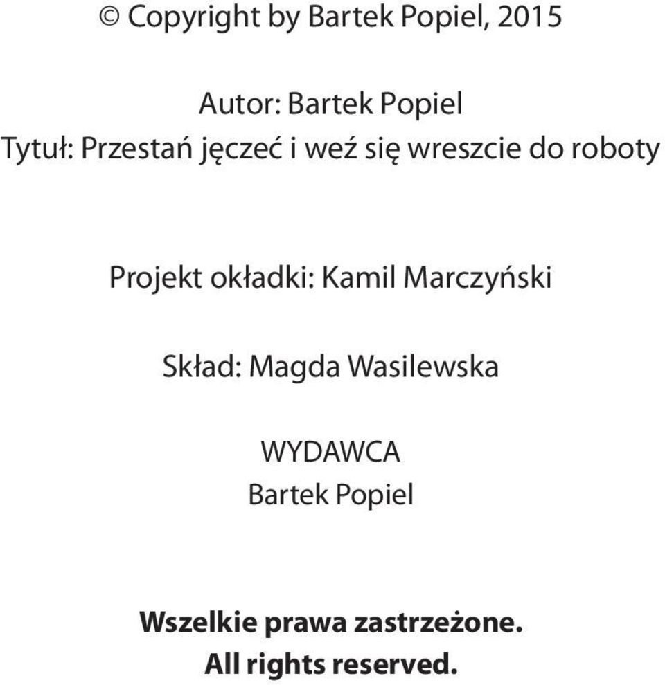 Projekt okładki: Kamil Marczyński Skład: Magda Wasilewska