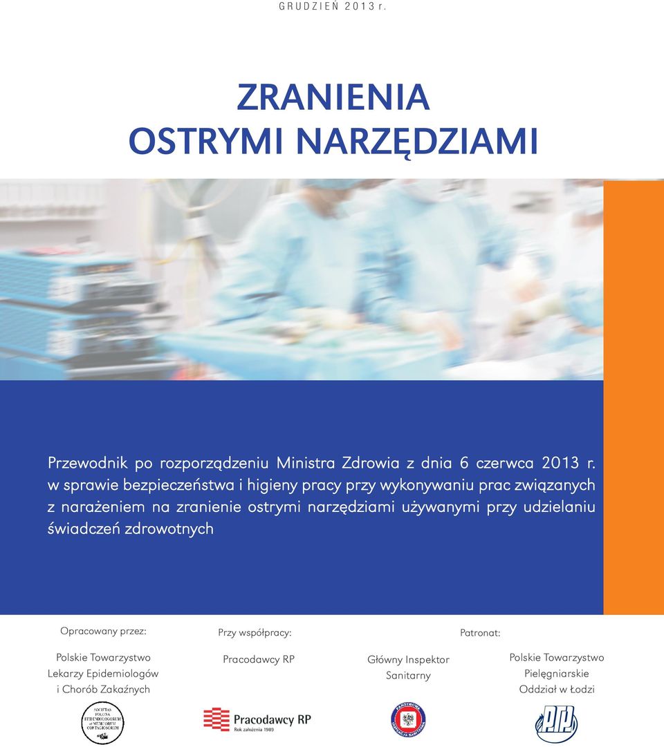 w sprawie bezpieczeństwa i higieny pracy przy wykonywaniu prac związanych z narażeniem na zranienie ostrymi narzędziami