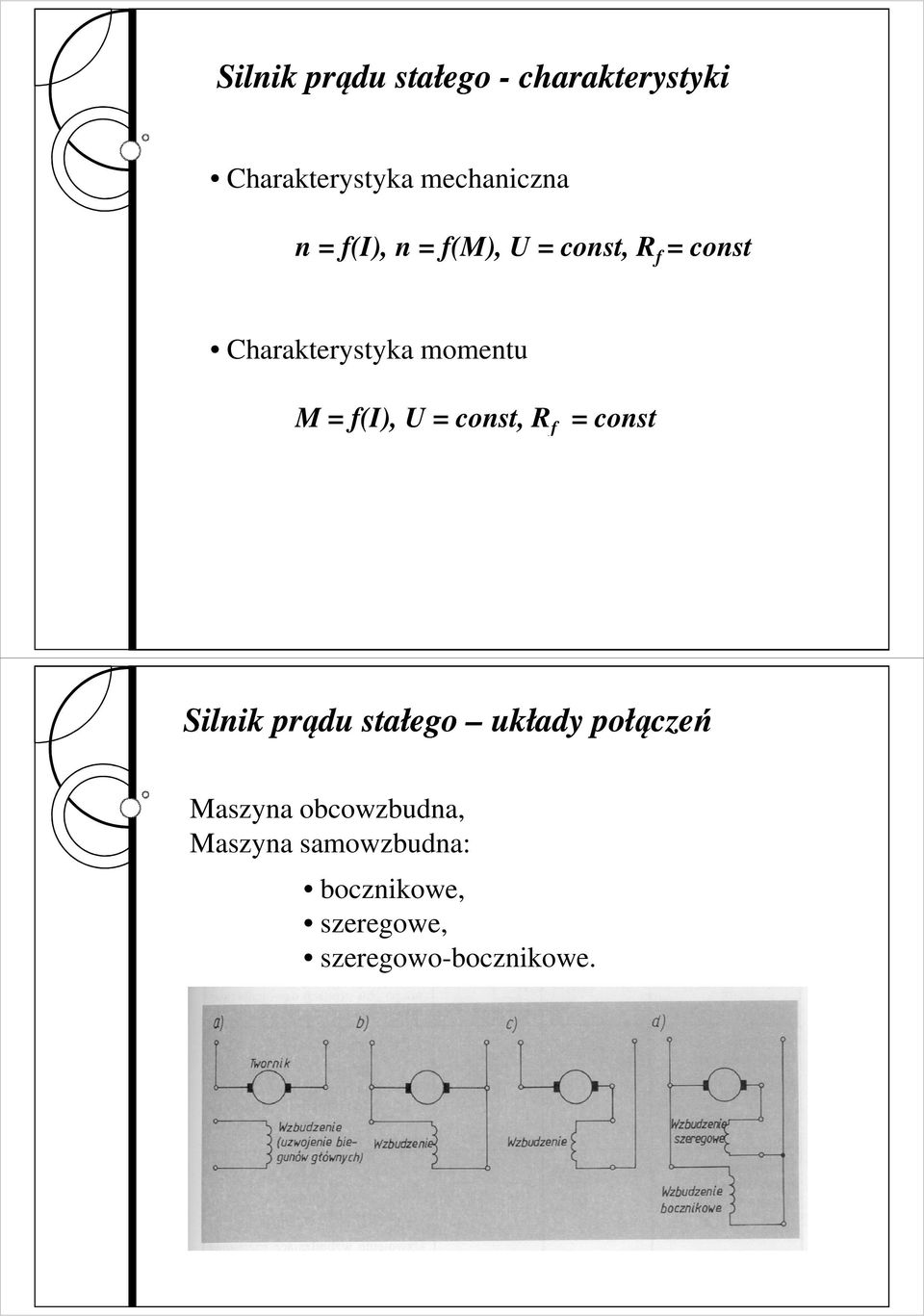 const, R f const Silnik prądu stałego układy połączeń Maszyna