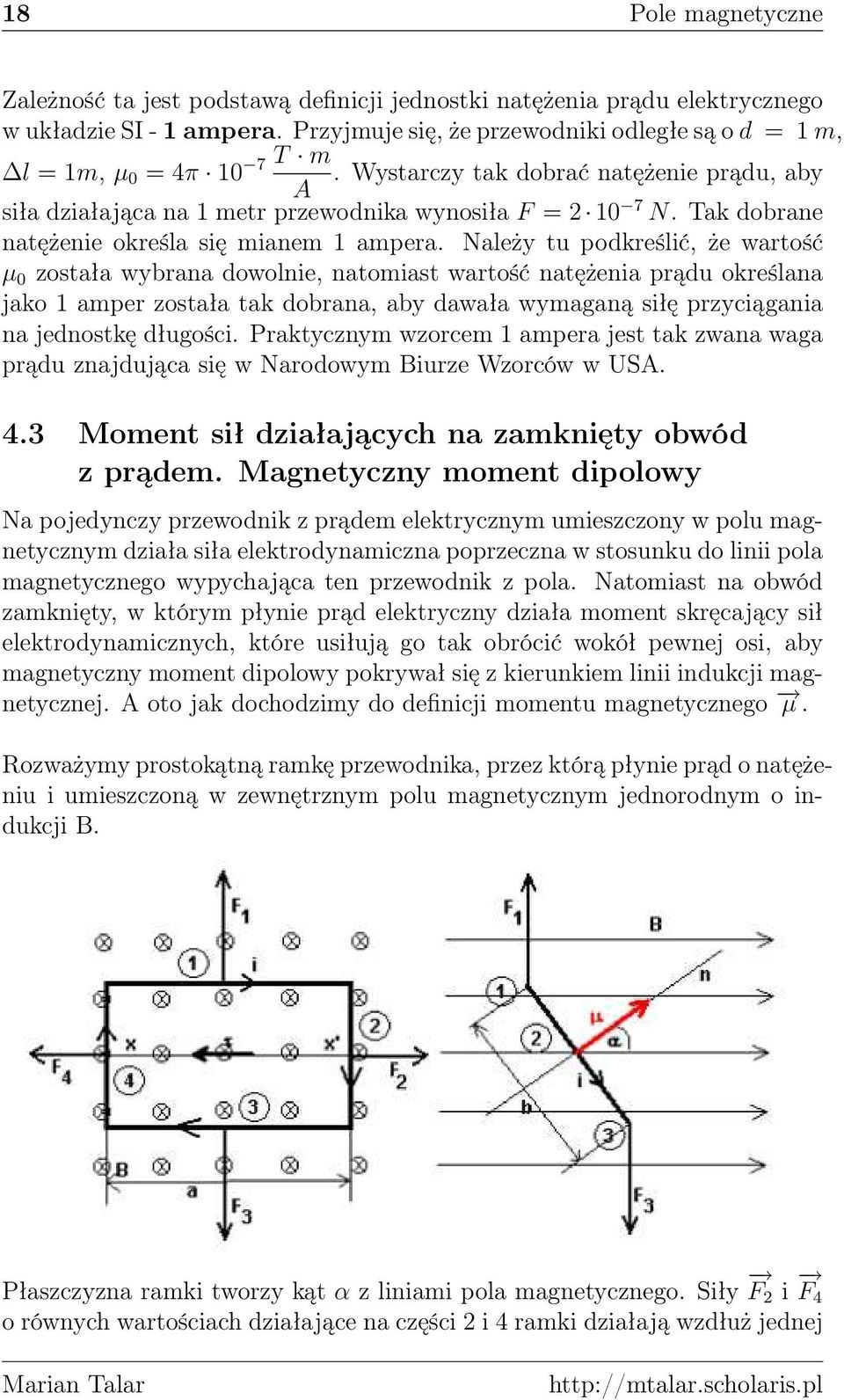 Tak dobrane natężenie określa się mianem 1 ampera.