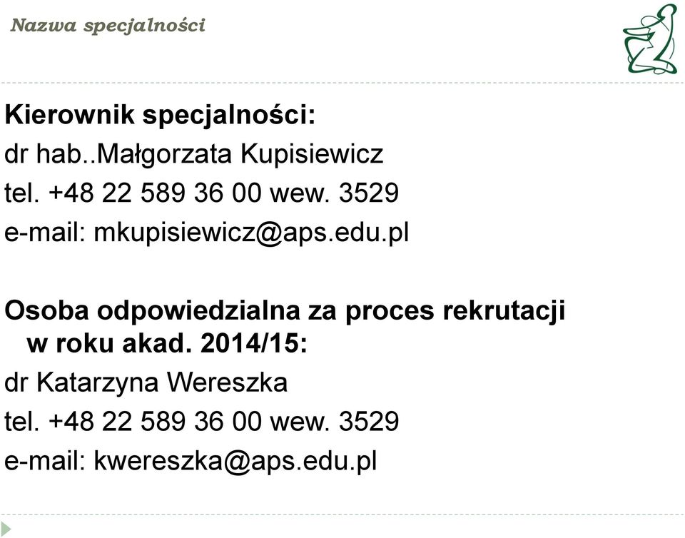 3529 e-mail: mkupisiewicz@aps.edu.