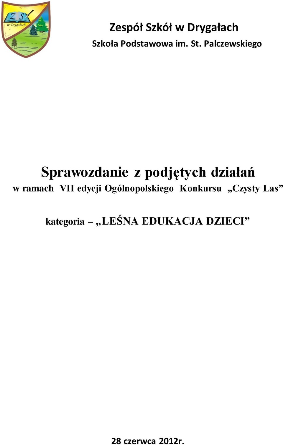 ramach VII edycji Ogólnopolskiego Konkursu Czysty